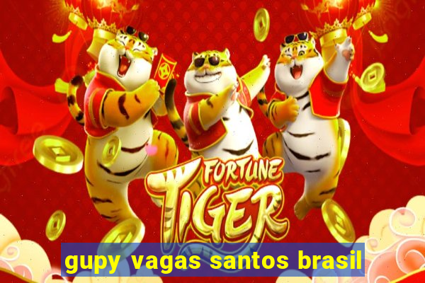 gupy vagas santos brasil